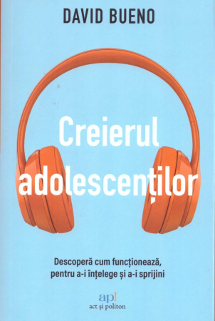 Creșterea copilului - Creierul adolescenților
