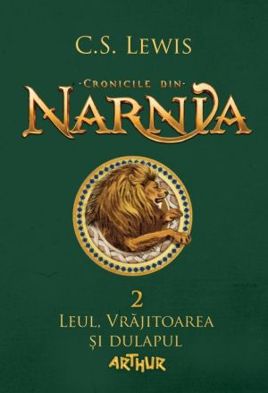Cărți pentru copii - Cronicile din Narnia 2. Leul, vrajitoarea si dulapul