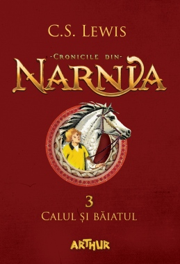 Cărți pentru copii - Cronicile din Narnia 3. Calul si baiatul