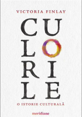 Artă și Enciclopedii - Culorile. O istorie culturala