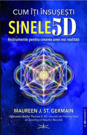 CĂRȚI - Cum îți însușești Sinele 5D