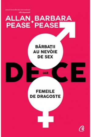 Dezvoltare Personală - De ce barbatii au nevoie de sex, iar femeile de dragoste