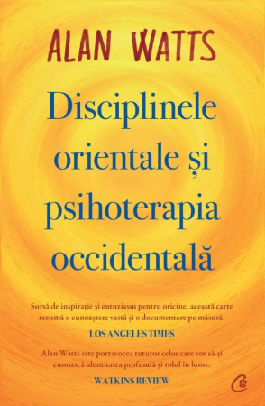 Spiritualitate - Disciplinele orientale si psihoterapia occidentala