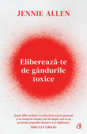 Dezvoltare Personală - Elibereaza-te de gândurile toxice
