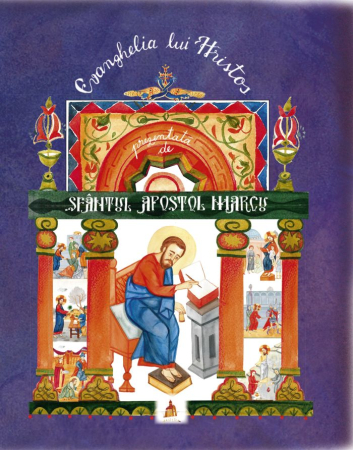 Religie - Evanghelia lui Hristos prezentată de Sfântul Apostol Marcu