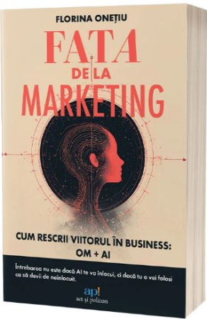 Business și Economie - Fata de la marketing. Cum rescrii viitorul în business