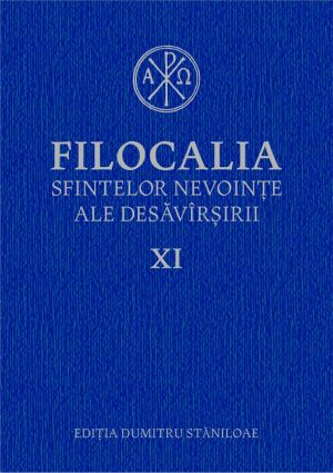Religie - Filocalia sfintelor nevointe ale desavarsirii, volumul 11