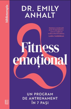 CĂRȚI - Fitness emoțional. Un program de antrenament în 7 pași
