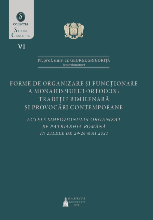Religie - Forme de organizare şi funcţionare a monahismului ortodox