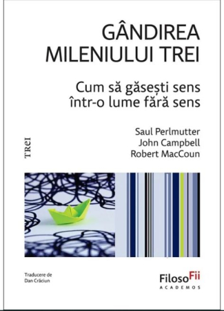 Dezvoltare Personală - Gandirea Mileniului Trei. Cum sa gasesti sens intr-o lume fara sens