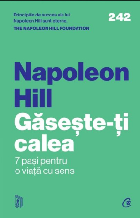 Dezvoltare Personală - Găsește-ți calea. 7 pași pentru o viață cu sens
