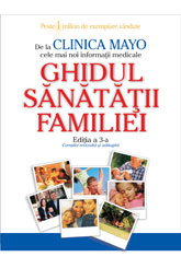 CĂRȚI - Ghidul Complet al Sanatatii Familiei. Clinica Mayo