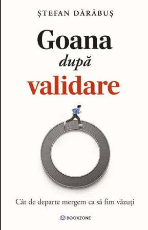 CĂRȚI - Goana dupa validare