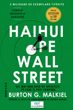 CĂRȚI - Haihui pe Wall Street. Cel mai bun ghid de investiții pe care îl poți cumpăra. Ediția a II-a