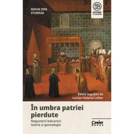 CĂRȚI - În umbra patriei pierdute. Negustorii balcanici