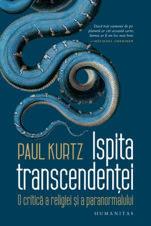 CĂRȚI - Ispita transcendenței. O critică a religiei și a paranormalului