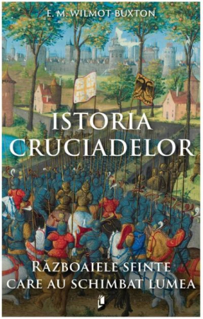 NOUTĂȚI ÎN LIBRĂRIE - Istoria Cruciadelor