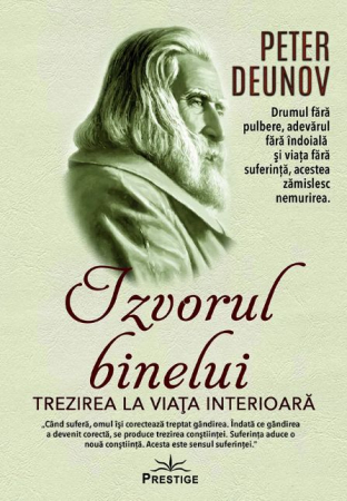 CĂRȚI - Izvorul binelui. Trezirea la viata interioara