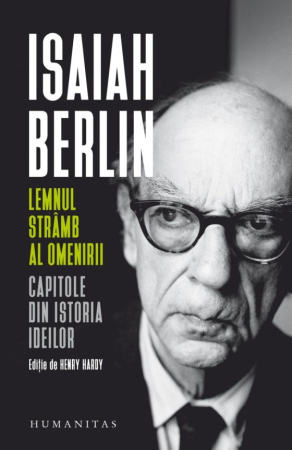 CĂRȚI - Lemnul strâmb al omenirii. Capitole din istoria ideilor