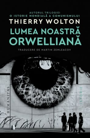 CĂRȚI - Lumea noastră orwelliană