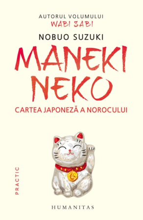 Dezvoltare Personală - Maneki Neko. Cartea japoneza a norocului