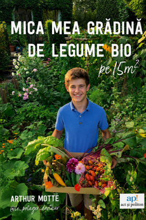 CĂRȚI - Mica mea grădină de legume bio pe 15mp