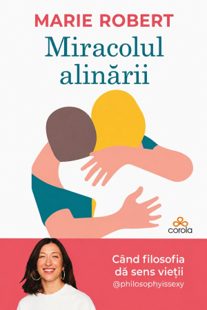 CĂRȚI - Miracolul alinării