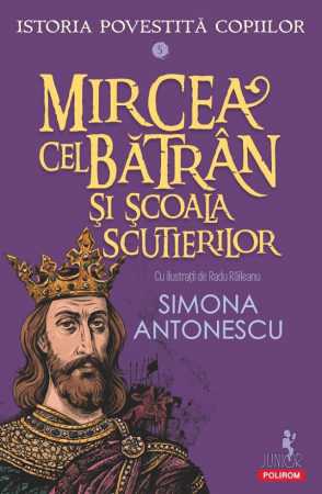 NOUTĂȚI ÎN LIBRĂRIE - Mircea cel Bătrân şi Școala Scutierilor