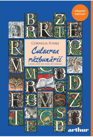 NOUTĂȚI ÎN LIBRĂRIE - Culoarea răzbunării. Seria Lumea de cerneală IV