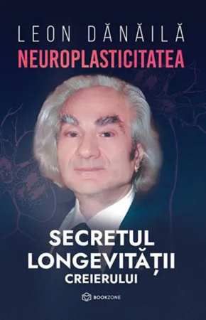 Medicină și Sănătate - Neuroplasticitatea. Secretul longevitatii creierului