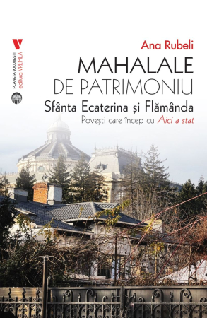 Nucii Mitropoliei si mahalale de patrimoniu, pachet 2 volume