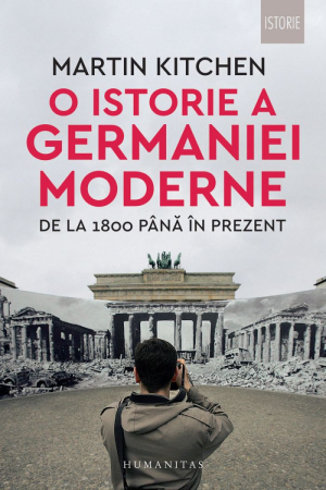 Istorie și Civilizații - O istorie a Germaniei moderne de la 1800 pana in prezent
