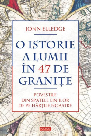 Istorie și Civilizații - O istorie a lumii în 47 de granite