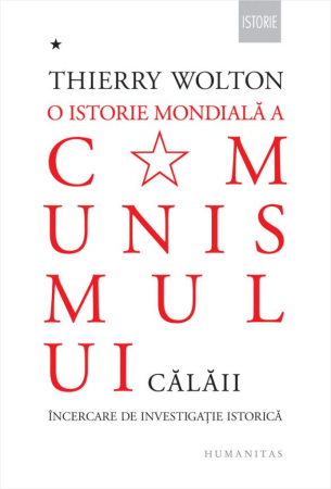 CĂRȚI - O istorie mondială a comunismului. I. Călăii