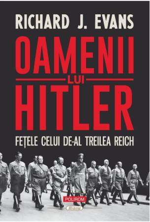 NOUTĂȚI ÎN LIBRĂRIE - Oamenii lui Hitler