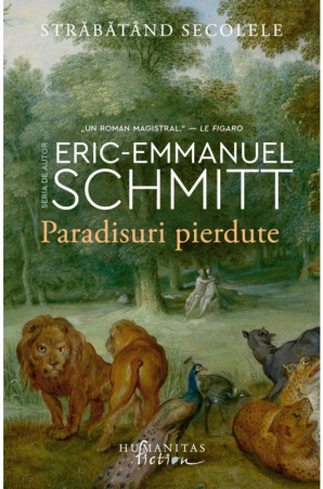 Beletristică - Paradisuri pierdute. Strabatând secolele vol. I