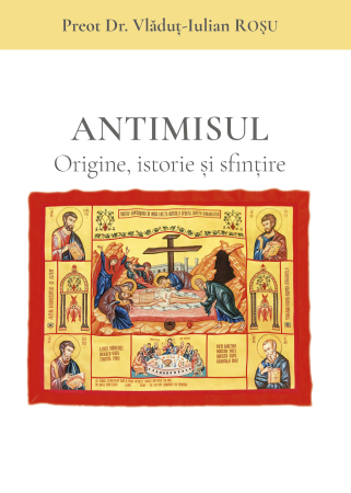 Religie - Antimisul. Origine, istorie și sfințire