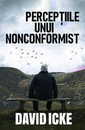 Istorie și Conspirații - Perceptiile unui nonconformist