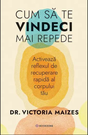 NOUTĂȚI ÎN LIBRĂRIE - Cum sa te vindeci mai repede