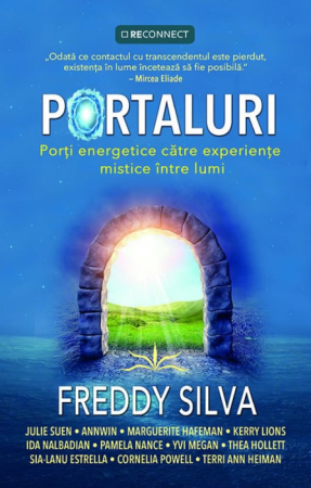 Spiritualitate - Portaluri. Porti energetice catre experiente mistice între lumi