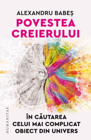 CĂRȚI - Povestea creierului. În căutarea celui mai complicat obiect din univers