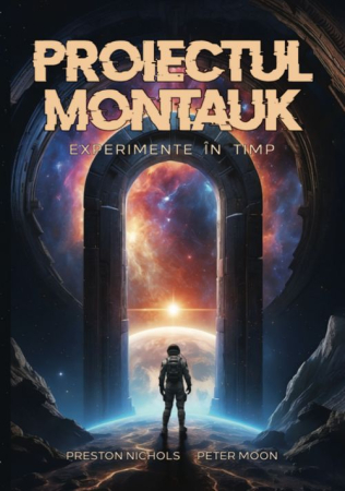 Istorie și Conspirații - Proiectul Montauk. Experimente în timp