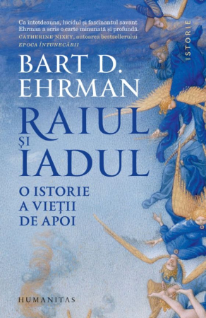 CĂRȚI - Raiul și iadul. O istorie a vieții de apoi
