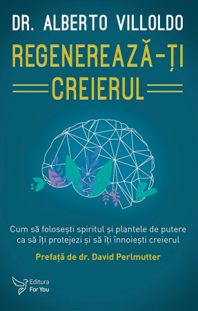Spiritualitate - Regenereaza-ti creierul