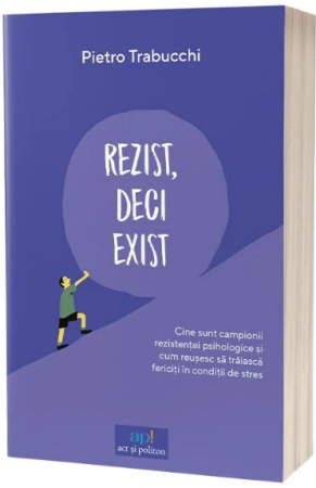 Psihologie - Rezist, deci exist