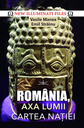 CĂRȚI - România. Axa lumii și Cartea Nației