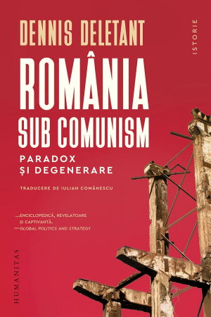 CĂRȚI - Romania sub comunism. Paradox si degenerare