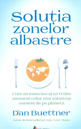 Diete și Fitness - Solutia zonelor albastre