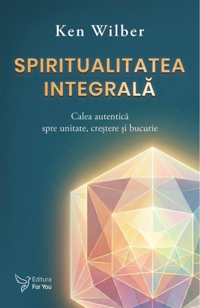 CĂRȚI - Spiritualitatea integrală