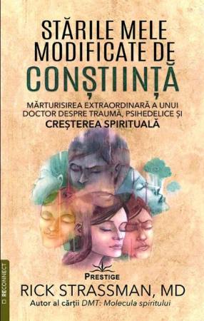 NOUTĂȚI ÎN LIBRĂRIE - Stările mele modificate de Conștiință